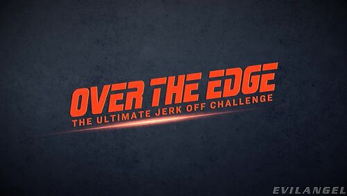 Evil Angel Live Shows  - Evil Shows - Over The Edge - The Ultimate Jerk Off Challenge, Scene #01